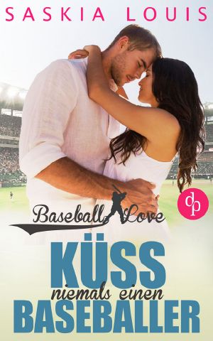 [Baseball Love 02] • Küss niemals einen Baseballer